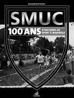SMUC, 100 d'histoire(s) de sport à Marseille