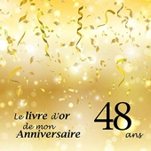 Le livre d'or de mon Anniversaire 48 ans - 100 Pages, 21.59 X 21.59 Cm - Independently published - 11/03/2019