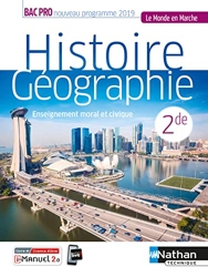 Histoire-Géographie EMC 2e Bac Pro (Le monde en marche) Livre + Licence élève 2019 - EMC - 2de Bac Pro de Marceline Basile
