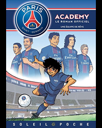Paris Saint-Germain Academy - Une équipe de rêve