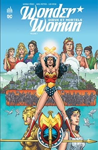 Wonder Woman Dieux et Mortels - Tome 1 de Pérez George