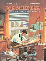 Joe Shuster - Una historia a la sombra de Superman / The Artist Behind Superman - Malpaso Editorial - 01/10/2019