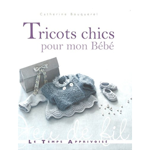  Layette facile spécial débutants: 34 modeles a tricoter de la  naissance à 12 mois - Frédérique Alexandre, Charlotte Rion, Pierre Nicou -  Livres