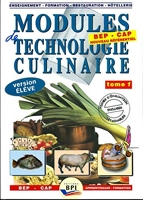 Modules de technologie culinaire BEP CAP Apprentissage-Formation - Livre de l'élève Tome 1