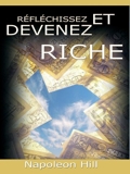 Reflechissez Et Devenez Riche / Think and Grow Rich [Translated] - Format Kindle - 4,99 €