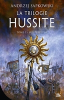 La Trilogie Hussite Tome 3 - Lux Perpetua