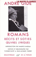 Bibliothèque de la Pléiade Gide Romans, récits et soties, oeuvres lyriques