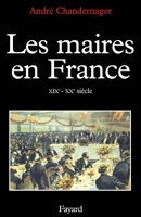 Les Maires en France - XIXe-XXe siècle