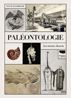 Paléontologie. Une histoire illustrée