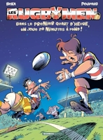 Les Rugbymen - tome 22 - Dans le premier quart d'heure, on joue 20 mn à fond !