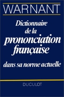 Dictionnaire De La Prononciation Francaise Dans Sa Norme Actuelle