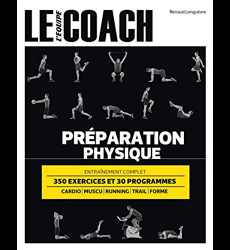 Préparation physique - Entraînement complet, Renaud Longuèvre - les Prix  d'Occasion ou Neuf