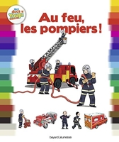 Au feu, les pompiers !