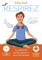 Respirez - La méditation pour les ados et leurs parents