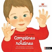 Comptines et routines - Des comptines à chanter ou à mimer pour tous les moments de la journée - Livre d'éveil pour bébé - Dès 6 mois