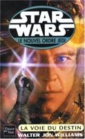 Star Wars - Le Nouvel Ordre Jedi : La Voie du destin