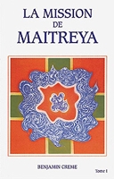 La Mission de Maitreya, tome 1