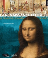 La renaissance en Italie - Le temps de Léonard de Vinci