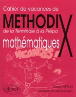 Methodix de la Terminale à la Prépa mathématiques