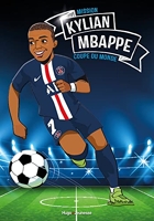 Kylian Mbappe - Tous champions - Mission coupe du monde