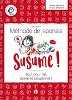 Susume ! Méthode de japonais - Tout pour lire, écrire et s'exprimer !