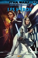 Star Wars L'ère de la Rebellion - Les Héros