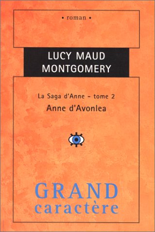 Vendre La Saga D'Anne. Anne D'Avonlea, Tome 2, Lucy Maud Montgomery ...