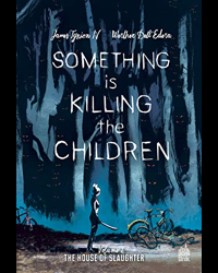 Something is killing the children tome 2