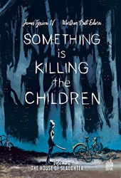 Something is killing the children tome 2 de TYNION IV James