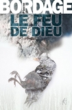 Le Feu de Dieu (LITTÉRATURE GÉNÉRALE) - Format Kindle - 7,99 €