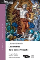 Les retables de la Sainte-Chapelle - Léonard Limosin