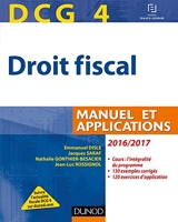 DCG 4 - Droit fiscal 2016/2017 - 10e éd. - Manuel et Applications - Manuel et Applications