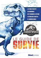 Jurassic World - Fallen Kingdom Le guide de survie