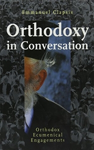 Orthodoxy in Conversation - Orthodox Ecumenical Engagements d'Emmanuel Clapsis