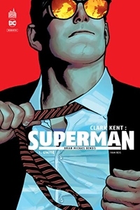 Clark Kent - Superman - Tome 1 de Bendis Brian Michael