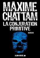 La Conjuration primitive - Albin Michel - 02/05/2013