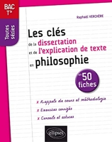 Les clés de la dissertation et de l'explication de texte en philosophie en 50 fiches. Terminale, toutes séries.