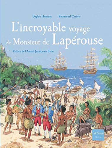 couverture de : L'incroyable voyage de Monsieur de Lap&eacute;rouse