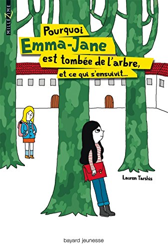 couverture de : Pourquoi Emma-Jane est tomb&eacute;e de l'arbre et ce qui s'ensu...