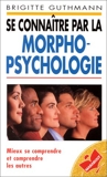 Se connaitre par la morpho-psychologie