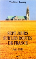 Sept jours sur les routes de France - Juin 1940