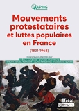 Mouvements de protestation et luttes populaires en France 1831-1968