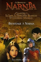 Le Monde de Narnia - Chapitre 1, Le Lion, la Sorcière Blanche et l'Armoire Magique : Bienvenue à Narnia (adaptation du film pour les lecteurs débutants)