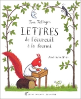Lettres de l'écureuil à la fourmi (ed. brochée)