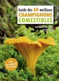 Guide des 60 meilleurs champignons comestibles