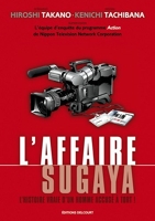 L'affaire Sugaya - L'histoire vraie d'un homme accusé à tort !