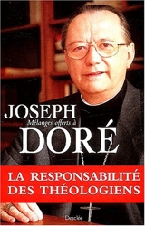 Responsabilite Des Theologiens (La) de Joseph Doré