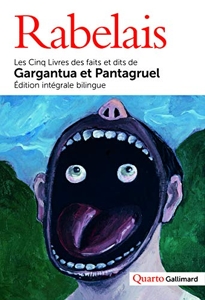 Les Cinq Livres des faits et dits de Gargantua et Pantagruel - Les Cinq Livres des faits et dits de Gargantua et Pantagruel de François Rabelais