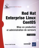 Red Hat Enterprise Linux Centos - Mise En Production Et Administration De Serveurs
