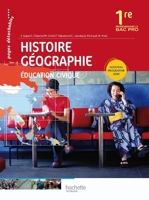 Histoire-Géographie Education Civique 1re Professionnelle Bac Pro - Livre élève - Ed.2010